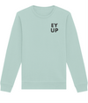 Embroidered EY UP Organic Sweatshirt